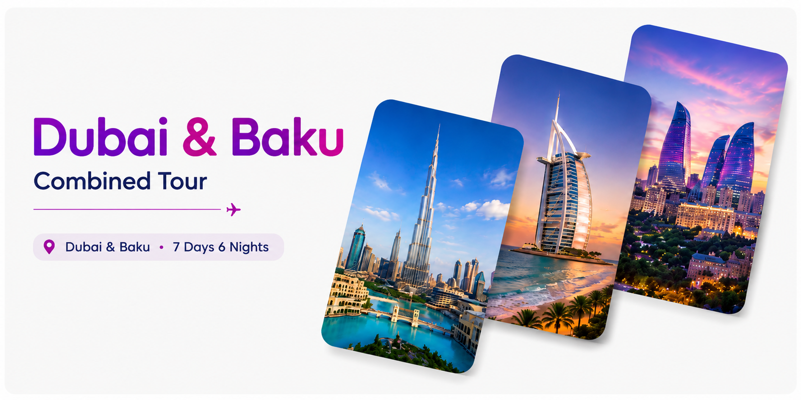 Dubai & Baku Combined Tour